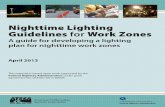 Nighttime Lighting Guidelines for Work Zones · Highway Work developed a set of illumination guidelines that were based on work zone task illumination requirements. Three categories