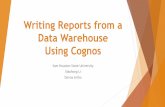 Writing Reports from a Data Warehouse Using Cognos · Transformer Metric Designer : Query Studio Report Analysis Studio Cognos Connection Event Studio Other . Evolution of Cognos