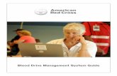 Blood Drive Management System Guide · Blood Drive Management System Guide. ... As a blood drive coordinator, you will have access to our online blood drive management features at