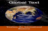 Tourism, the International Business · Tourism, the International Business 2 A Global Text. Global Text . Global Text . Created Date: 10/21/2009 4:58:51 PM ...