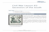 The Civil War - California History-Social Science Project · Did the South have the Right to Secede from the Union? This lesson asks students to consider a fundamental question of