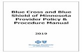 Provider Policy and Procedure Manual (PDF)...3 Blue Cross and Blue Shield of Minnesota Provider Policy and Procedure Manual (01/29/2019) Chapter 5 – Health Care Options Date Topic