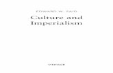 EDWARD W. SAID Culture and Imperialism · EDWARD W. SAID Culture and Imperialism. The conquest of the earth, which mostly means the taking it away from those who have a different