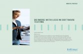 Do more with less in software testing - Infosys...WHITE PAPER DO MORE WITH LESS IN SOFTWARE TESTING Abstract Faced with pressure to deliver more despite ever-shrinking budgets and