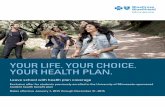 YOUR LIFE. YOUR CHOICE. YOUR HEALTH PLAN · YOUR LIFE. YOUR CHOICE. YOUR HEALTH PLAN. Leave school with health plan coverage Exclusive offer for students previously enrolled in the