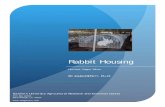 Rabbit Housing - Weeblymosaicrabbitry.weebly.com/uploads/1/4/7/1/14716816/rabbit_housing.pdf · microorganisms in the air of the rabbitry. The rabbitry must be kept clean to reduce