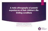A meta-ethnography of parents’ experiences of their ... · the directory of LLCs developed by Hain et al. (2013)-IPA studies exploring parents’ experiences of their children’s