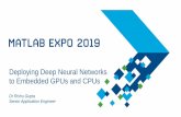 Deploying Deep Neural Networks to Embedded GPUs and CPUs - Matlab · Deep Learning with MATLAB This two-day course provides a comprehensive introduction to practical deep learning