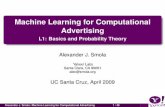 Machine Learning for Computational Advertisingalex.smola.org/teaching/ucsc2009/ucsc_1.pdf · Statement about probability that an object is an apple (rather than an orange) Probability