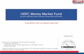 HDFC Money Market Fund...HDFC Money Market Fund (An open ended debt scheme investing in money market instruments) This product is suitable for investors who are seeking*: • Income