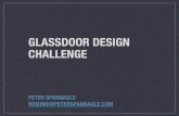 GLASSDOOR DESIGN CHALLENGEpeterspannagle.com/.../10/glassdoor-design-challenge.pdf · 2015-10-26 · GLASSDOOR DESIGN CHALLENGE PETER SPANNAGLE RESUME@PETERSPANNAGLE ... QA/software