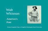 Walt Whitman - Welcome to Mrs. McCarthy's Class Websitemccarthyenglish.weebly.com/.../7/1/5/0/7150774/whitman.pdf · 2018-09-06 · Birth and Early Career • Born 31 May 1819 near