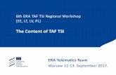 6th ERA TAF TSI Regional Workshop (EE, LT, LV, PL) · 4th Railway Package • New Legal Framework…..New Role!! -> System Authority!! 4th ERA TAF TSI Regional Workshop (Italy, Slovenia