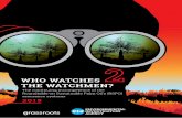 WHO WATCHES THE WATCHMEN? · Who Watches the Watchmen?.1 It demonstrated a serious breakdown of the Roundtable on Sustainable Palm Oil’s (RSPO) assurance and certification system