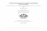 CRYPTOGRAPHY USING NEURAL NETWORKethesis.nitrkl.ac.in/7431/1/2015_Cryptography_Raj.pdfLaskari et al. [4] studied the performance of artificial neural networks on problems related to
