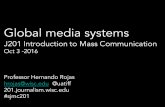 Global media systems - Journalism 201: Intro to Mass ......Global Media Systems-today’s class plan 2 ①Early press conceptualizations ②Hallin & Mancini media typology ③Prevalence