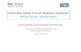 Discrete-time Event History Analysis PRACTICAL EXERCISES · Page 1 Discrete-time Event History Analysis Practical 1: Discrete-Time Models of the Time to a Single Event Note that the