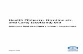 Health (Tobacco, Nicotine Etc. And Care) (Scotland) Bill Business … · 2018-11-09 · Page 4 of 112 PART 1 TOBACCO, NICOTINE VAPOUR PRODUCTS AND SMOKING PROVISIONS PURPOSE AND INTENDED