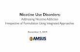 Nicotine Use Disorders · 3. Discuss rational approaches to reducing nicotine use including prevention strategies, pharmacotherapeutic regimens, and behavioral interventions such