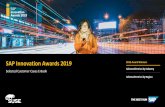 SAP Innovation Awards 2019Selected Customer Cases E-Book SAP Innovation Awards 2019 2019 Award Winners Selected Entries by Industry Selected Entries by Region