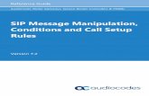 SIP Message Manipulation, Conditions and Call Setup Rules · Reference Guide AudioCodes Media Gateways, Session Border Controllers & MSBRs SIP Message Manipulation, Conditions and