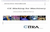 CE Marking for Machinery · has developed this Machinery Directive Handbook to facilitate the readers’ access to relevant information about a specific CE Directive and, ultimately,
