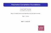 Polyhedral Compilation Foundations - UCLAweb.cs.ucla.edu/~pouchet/lectures/doc/888.11.2.pdf · Introduction: Polyhedral Compilation Foundations - #2 Overview of Today’s Lecture