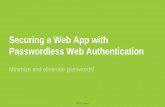 Securing a Web App with Passwordless Web Authentication · cornerstone for building a secure identity model A hardware-backed root of trust strengthens the account lifecycle Authentication,