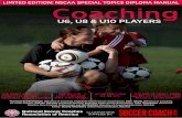 LIMITED EDITION: NSCAA SPECIAL TOPICS DIPLOMA MANUAL … · 1 Coaching U6, U8 & U10 PLAYERS LIMITED EDITION: NSCAA SPECIAL TOPICS DIPLOMA MANUAL ThE SPIRIT AND PRINCIPLES Of ThE NATIONAL