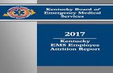 Kentucky EMS Employee Attrition Report · attrition with the first Annual 2016 Kentucky EMS Attrition Report. In 2017, Kentucky EMS provider attrition was the lowest it has been in