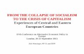 FROM THE COLLAPSE OF SOCIALISM TO THE CRISIS OF … · FROM THE COLLAPSE OF SOCIALISM TO THE CRISIS OF CAPITALISM Experiences of Central and Eastern European Countries 19 th Conference
