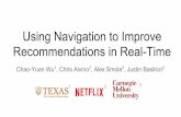 Using Navigation to Improve Recommendations in Real-Timecywu/RecSys2016_slides.pdfUsing Navigation to Improve Recommendations in Real-Time Chao-Yuan Wu1, Chris Alvino2, Alex Smola3,