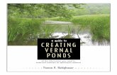 a guide to CREATING VERNAL PONDS - PageRidemokrady.wbs.cz/tune-budovani_a_management/a_guide... · pond construction in the eastern, southern, and mid-western United States. This