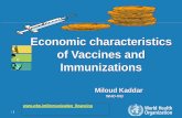 Economic characteristics of Vaccines and Immunizations · 10 | Vaccines vs Pharmaceuticals argets severity of disease ring n Vaccines Pharmaceuticals - Focus mainly on prevention