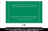 DESCRIPTIVE PSYCHOLOGY · Franz Brentano’s thought upon both philosophy and psychology. Among those he taught himself were Husserl, Meinong, Twardowski, C. Stumpf, A. Marty, Th.G.