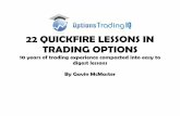 22 QUICKFIRE LESSONS IN TRADING OPTIONS22 QUICKFIRE LESSONS IN TRADING OPTIONS By Gavin McMaster This ebook is dedicated to []. ... Gamma scalping is a popular strategy with market