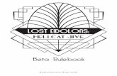 Lost Eidolons - Hellcat Jive Rulebook Beta.pdfLost Eidolons: Hellcat Jive is a dieselpunk setting with noir sensibilities and eldritch undercurrents. Players assume a persona, or “character,”