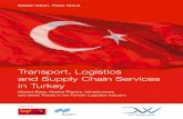 Transport, Logistics and Supply Chain Services in Turkey · Association Turkey Since the early 1980s, Turkey has been going through a rapid transformation both in economic and social