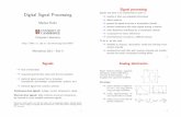 DigitalSignalProcessing - University of Cambridge · Digital signal processing Analog/digital and digital/analog converter, CPU, DSP, ASIC, FPGA. Advantages: → noise is easy to