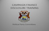 CAMPAIGN FINANCE DISCLOSURE TRAINING · 2019-05-09 · • A political party organization that is covered by the MCFA registers as a committee by filing a Statement of Organization