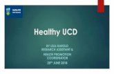 Healthy UCD UCD.Jun 18.pdfEmployee wellbeing is a high priority at UCD due to its positive impact on health. 4 out of 5 employees note a positive link between their health and wellbeing