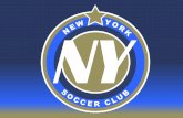 NY - files.ctctcdn.comfiles.ctctcdn.com/a8eb1139301/d7fd1af3-9a1d-4ce3-ba55-38bdd2699615.pdf · NYSC is well positioned for the new Premier youth soccer environment • Ongoing&Changes&within&US&Youth&Soccer&League&systems&