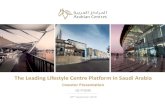 The Leading Lifestyle Centre Platform in Saudi Arabiaresources.inktankir.com/ac/ACC-IRP-H1-FY20-Final-2.pdfSaudi Arabia’s modern retail market remains largely underpenetrated with