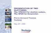 Pierre-Armand Thomas Technip · Lower cost of engineering. z. Standard details & components Repetitive procurement process. z. Frame agreements . z. Proprietary items Simple hull