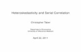 Heteroskedasticity and Serial Correlationctaber/410/time-series.pdfIn this set of lecture notes we will learn about heteroskedasticity and serial correlation. They are closely related