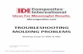 TROUBLESHOOTING MOLDING PROBLEMS · Molding Troubleshooting Guide Bond Readout Bond readout is a surface distortion similar to a hump or sink that occurs over a bond line Probable