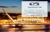 Spatial NI ArcGIS Online...Arcmap was Esri’s desktop GIS product that provided the ability to complete professional 2D and 3D mapping and analysis. It was initially released in 1999