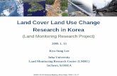Land Cover Land Use Change Research in Korealcluc.umd.edu/sites/default/files/lcluc_documents/lee_lcluc_jan2009_day2_presentation...NASA LCLUC Science Meeting, Khon Kaen, 2009.1.12~17