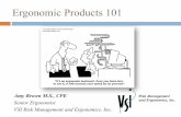 Ergonomic Products 101 - Santa Clara County, California · 2018-10-25 · What’s your “Ergo-IQ”? What is Ergonomics? ¨ The term ergonomics is derived from the Greek words: