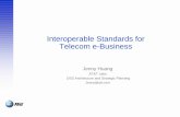 Interoperable Standards for Telecom e-Business · Interoperable Standards for Telecom e-Business Interop Summit June 27, 2002 Slide 3 The Telecom e-Business Challenges! Delivering